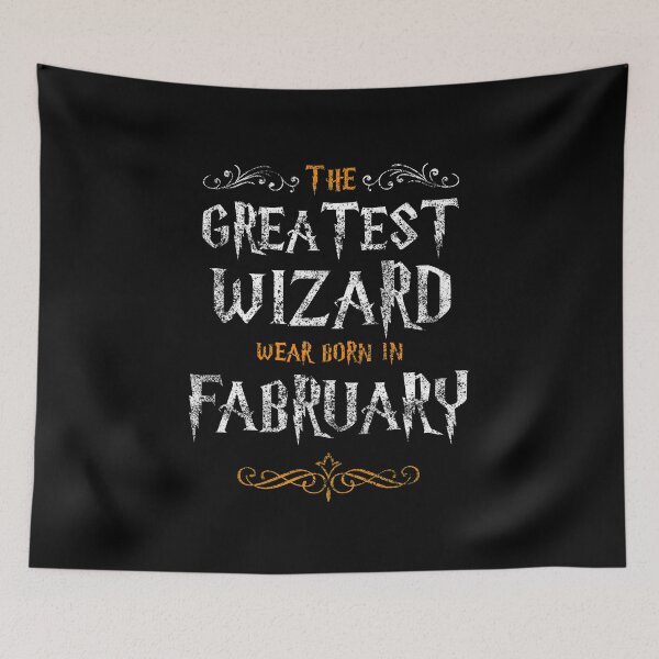 Item preview,  The Greatest Wizards were born in February designed and sold by NiceSign.