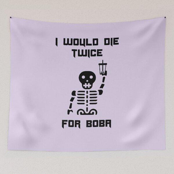 Item preview, Die for Boba Halloween Funny designed and sold by Shujii.
