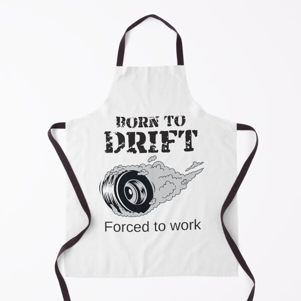 Item preview, Born To Drift, Forced To Work designed and sold by 4AllTimes.