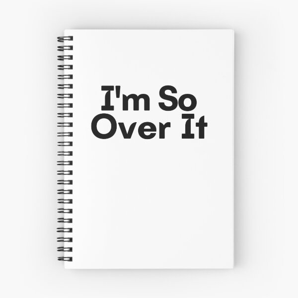 Item preview, I'm So Over It designed and sold by WorldPrintTees.