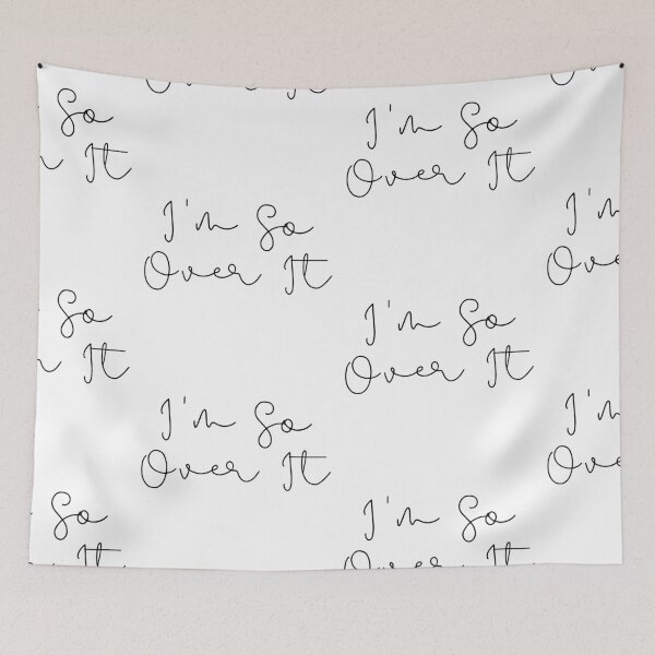 Item preview, I'm So Over It designed and sold by WorldPrintTees.