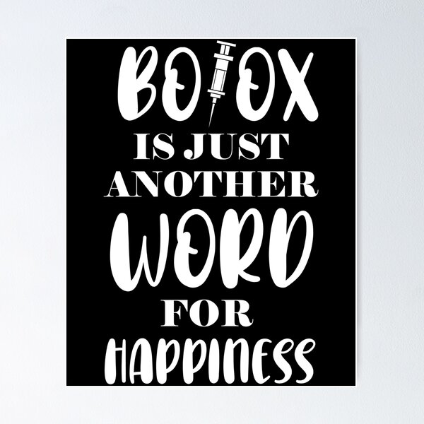 Item preview, Botox Is Just Another Word For Happiness design designed and sold by jakehughes2015.