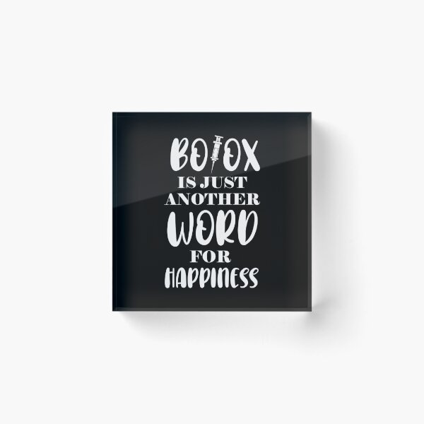 Item preview, Botox Is Just Another Word For Happiness design designed and sold by jakehughes2015.