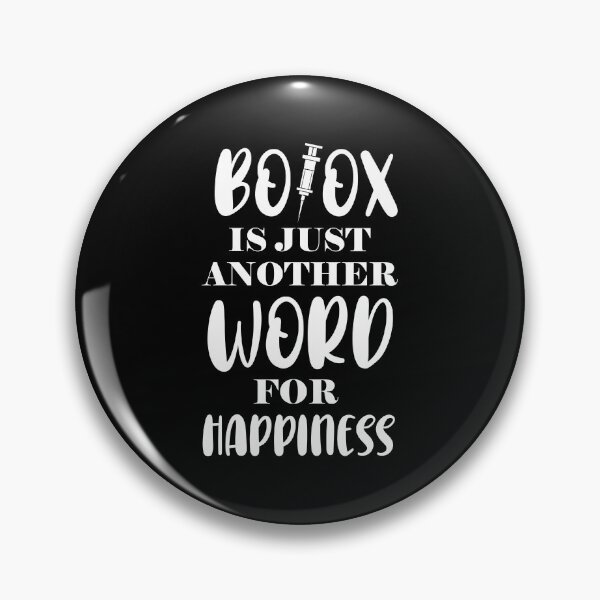 Item preview, Botox Is Just Another Word For Happiness design designed and sold by jakehughes2015.