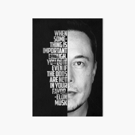 Artikel-Vorschau von Inspirierendes Zitat des Schwarzweiss-Elon Musk, designt und verkauft von The Wise Fortress.
