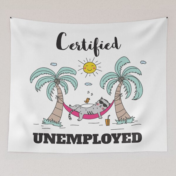 Item preview, Certified Unemployed designed and sold by 4AllTimes.