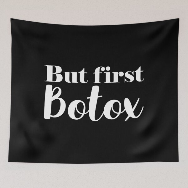 Item preview, But First Botox Skin Care print designed and sold by jakehughes2015.