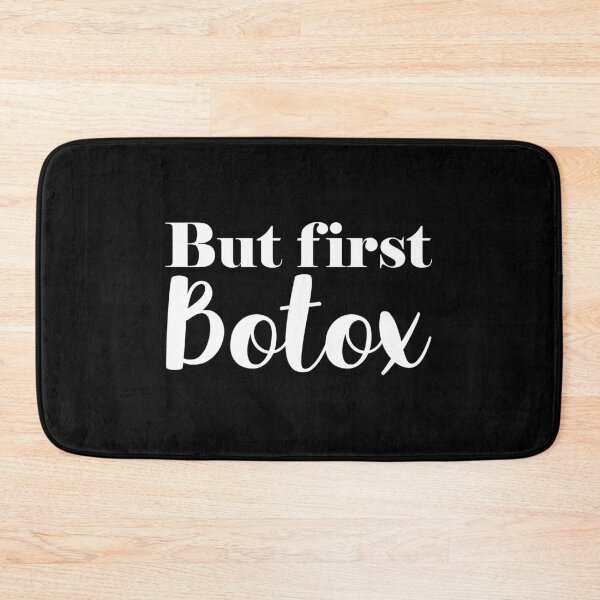 Item preview, But First Botox Skin Care print designed and sold by jakehughes2015.