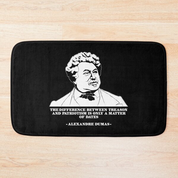 Item preview, Patriotism French Literature Alexandre Dumas Quote product designed and sold by jakehughes2015.