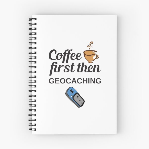 Item preview, Coffee First, Then Geocaching designed and sold by 4AllTimes.