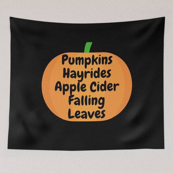 Item preview, Pumpkins, Hayrides, Apple Cider, Falling Leaves Autumn Fall Design designed and sold by up4tee.