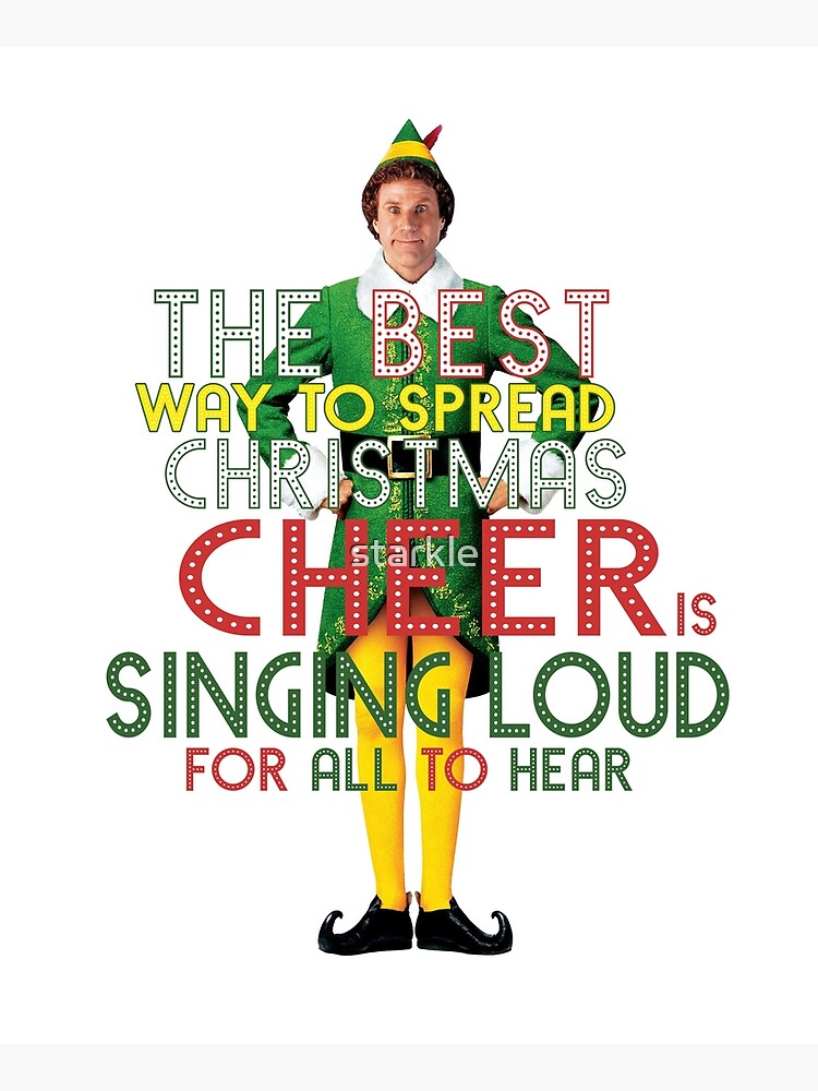 Disover the best way to spread CHRISTMAS CHEER is singing loud for all to hear BUDDY the ELF christmas movie quote will ferrell Kitchen Apron
