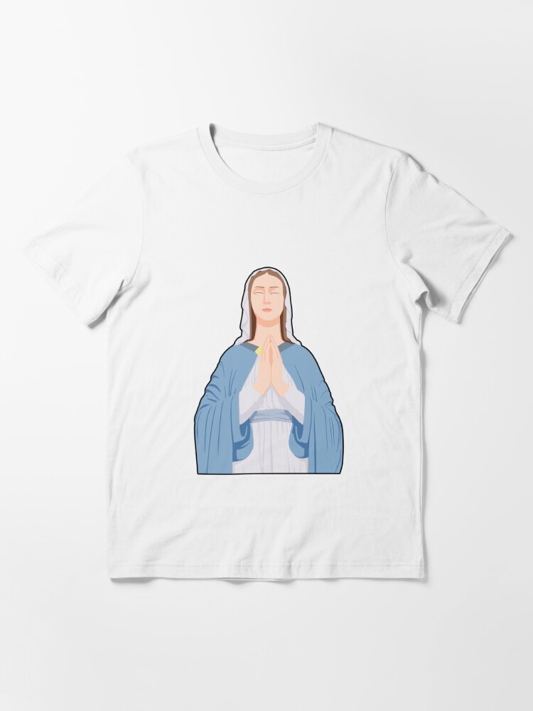 VIRGIN MARY PRAY | Essential T-Shirt