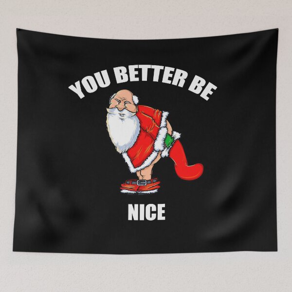 Item preview, Mean Naughty Santa You Better Be Nice T-Shirts and More designed and sold by Jungleful33.