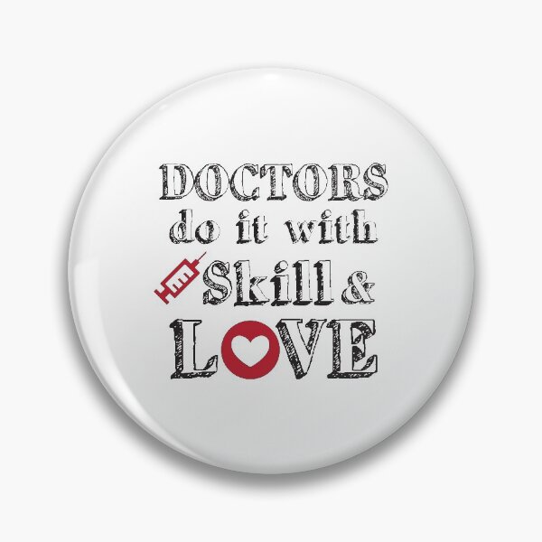 Item preview, Doctors Do It With Skill And Love designed and sold by 4AllTimes.