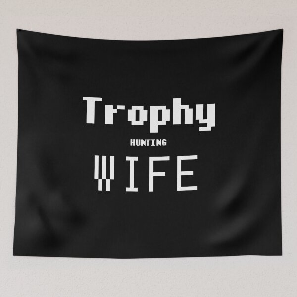 Item preview, Trophy Hunting Wife designed and sold by Myowu.
