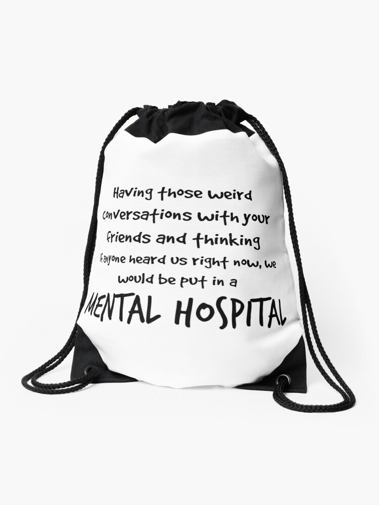 Sac A Cordon Citation De L Hopital Psychiatrique De L Amitie Par Inspoalamode Redbubble