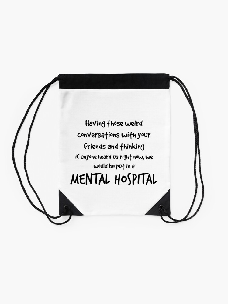 Sac A Cordon Citation De L Hopital Psychiatrique De L Amitie Par Inspoalamode Redbubble