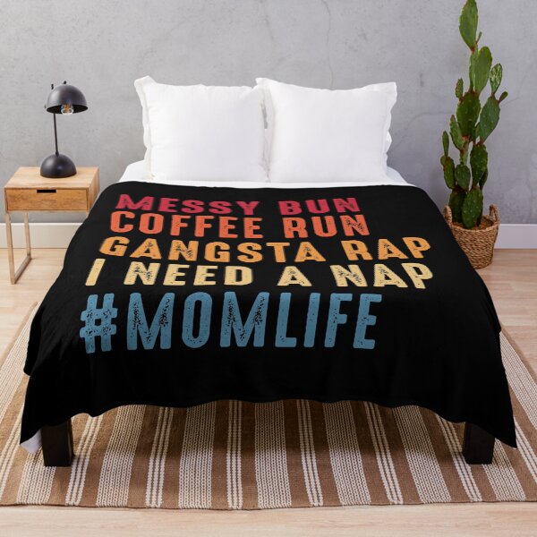 Item preview, Messy Bun Coffee Run Gangsta Rap Necesito una siesta #MomLife Mom Life designed and sold by RandomStuffShop.