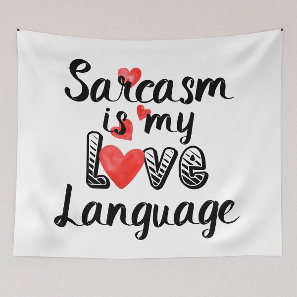 Item preview, Sarcasm is My Love Language designed and sold by LovenLaughter.