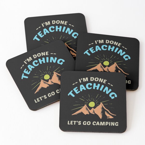 Item preview, I'm Done Teaching Let's Go Camping , Funny Gift For Teacher designed and sold by awesomedraw.