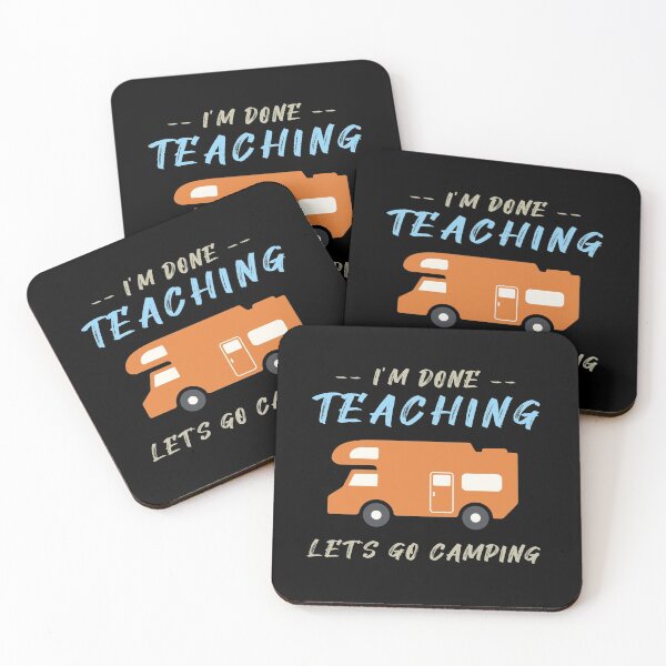 Item preview, I'm Done Teaching Let's Go Camping , Funny Gift For Teacher designed and sold by awesomedraw.
