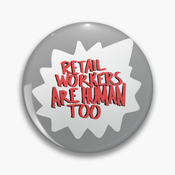Item preview, Retail Workers Are Human Too designed and sold by Terrestrialink.
