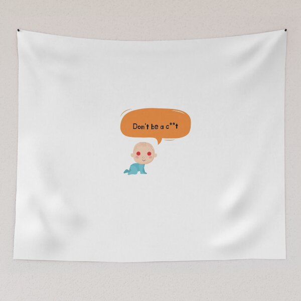 Item preview, Don't be a c**t designed and sold by TheS3nate.