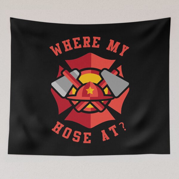 Item preview, Where My Hose At Funny Fireman designed and sold by flippinsg.