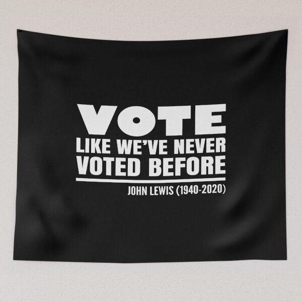 Item preview, vote like we've never voted before, john lewis vote quotes, john lewis vote, vote quotes, vote 2020, election 2020 designed and sold by T-DESIGNEDZ.