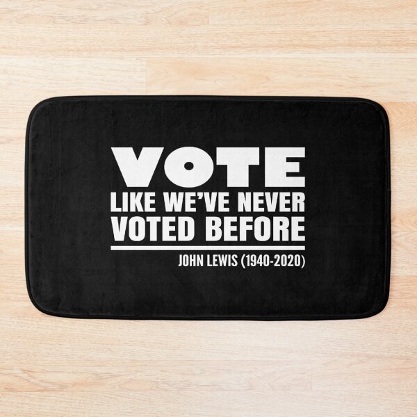 Item preview, vote like we've never voted before, john lewis vote quotes, john lewis vote, vote quotes, vote 2020, election 2020 designed and sold by T-DESIGNEDZ.