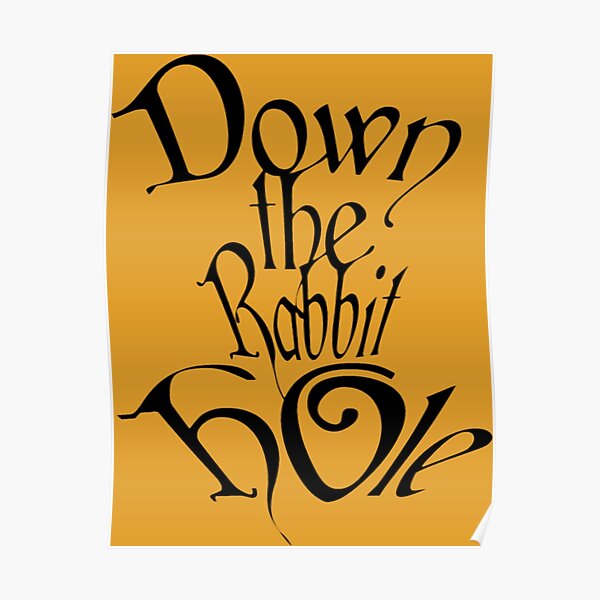down the rabbit hole Poster