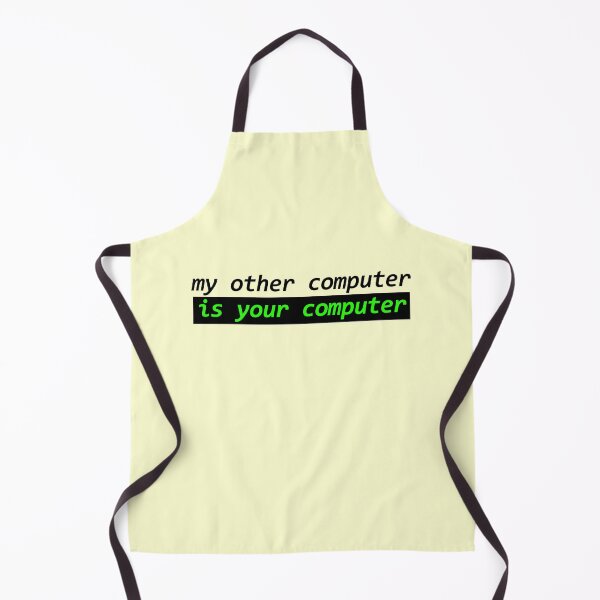 Item preview, My Other Computer Is Your Computer Hacker designed and sold by thefrshmachine.