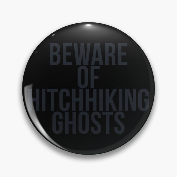 Item preview, BEWARE OF HITCHHIKING GHOSTS designed and sold by FandomTrading.