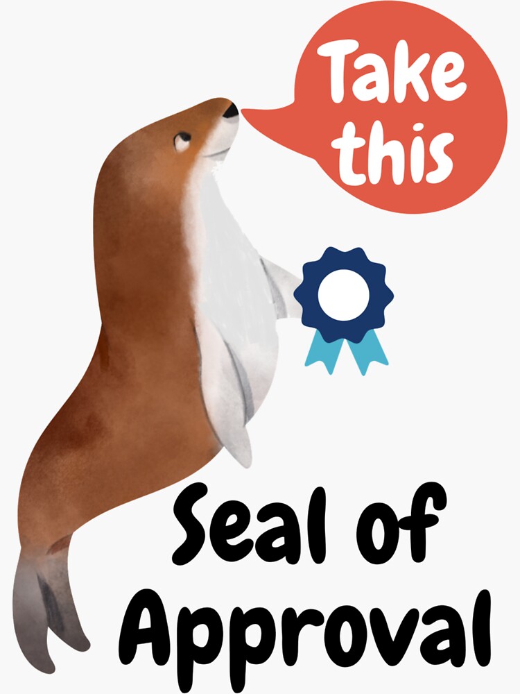 "Seal of approval" Sticker by Jo3Designs Redbubble