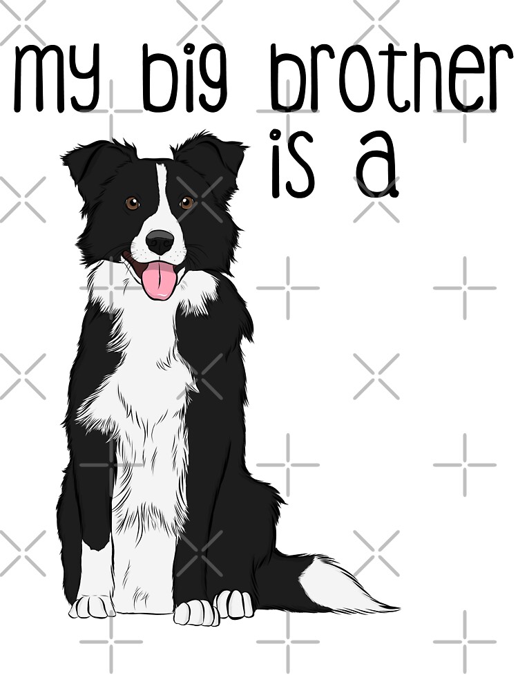 Artwork view, My Big Brother - Border Collie  designed and sold by rmcbuckeye