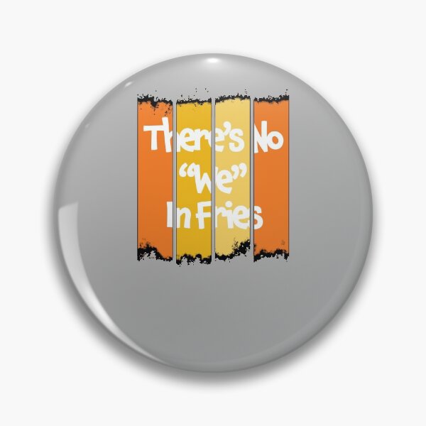 Item preview, There's No We In Fries - Funny Quote Gift For The Frie Lover - Retro Color Design & Segmented White Lettering designed and sold by Richard529.