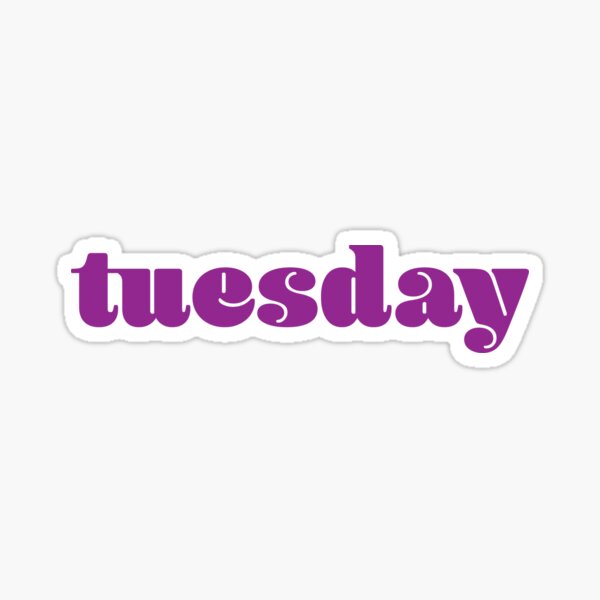 Tuesday Sticker