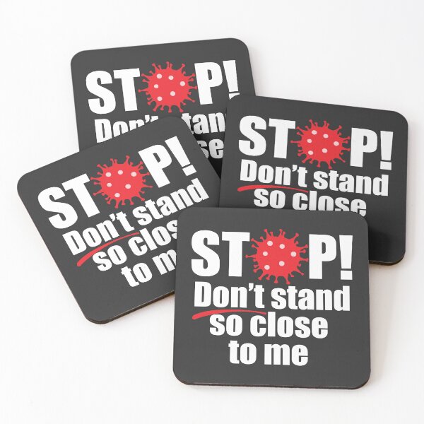 Item preview, Stop don't stand so close to me Coronavirus Covid19 - Light Text Version designed and sold by LouiseFranksArt.