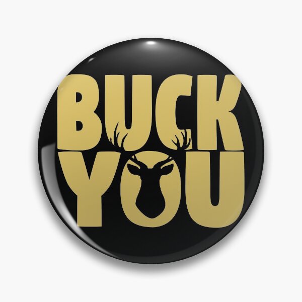 Item preview, Buck You!  designed and sold by Sinfamous.