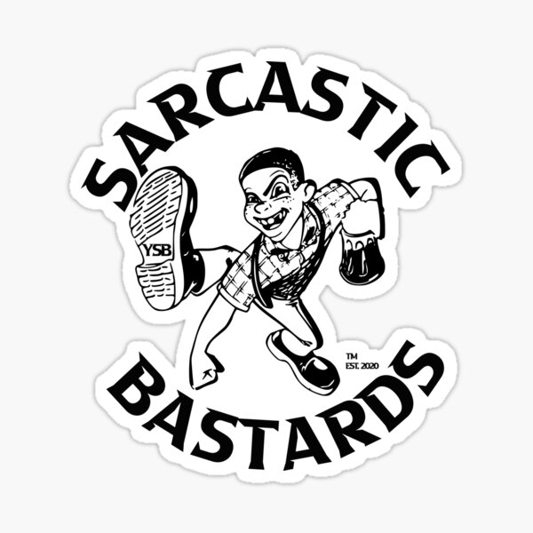 Sarcastic Bastards Sticker