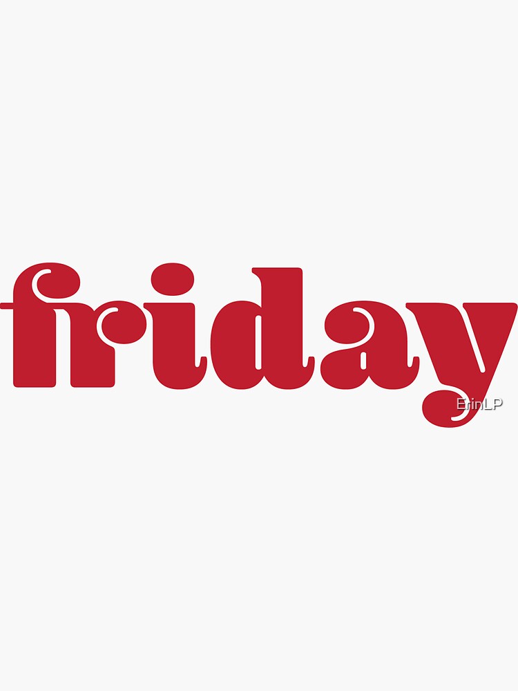 Friday by ErinLP