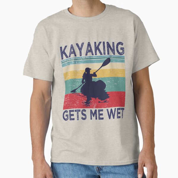 Item preview, Kayaking gets me wet | Funny Kayak Christmas Birthday Gift designed and sold by Noahlaz.