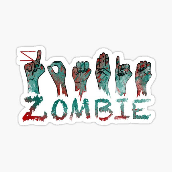 "ASL Zombie " Sticker for Sale by TheArtOfTreble Redbubble