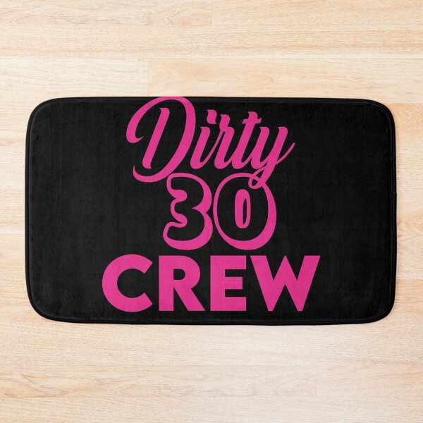 Item preview,  Dirty Thirty Crew designed and sold by Life Shop.