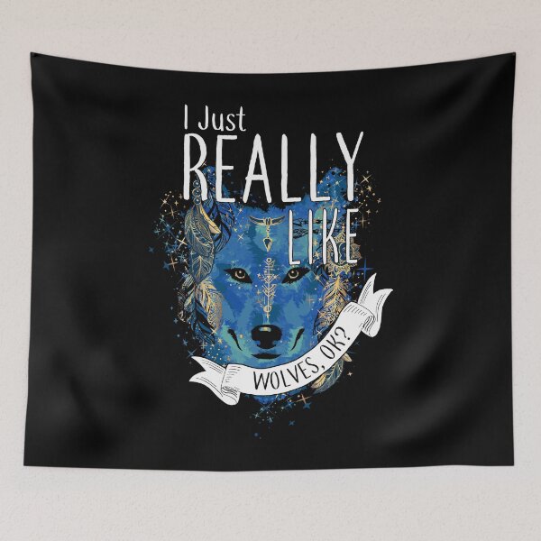Item preview, I Just Really Like Wolves, OK? designed and sold by Clara Hollins.
