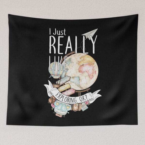 Item preview, I Just Really Like Exploring, OK? designed and sold by Clara Hollins.
