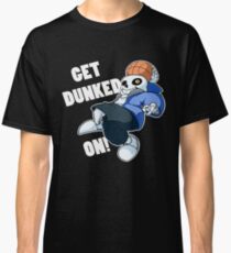 Sans - Undertale - GET DUNKED ON! Classic T-Shirt