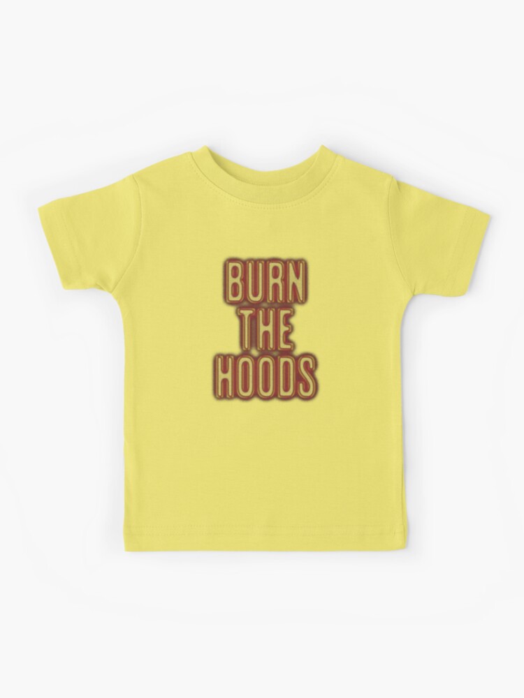 Burn the hoods merch hot sale