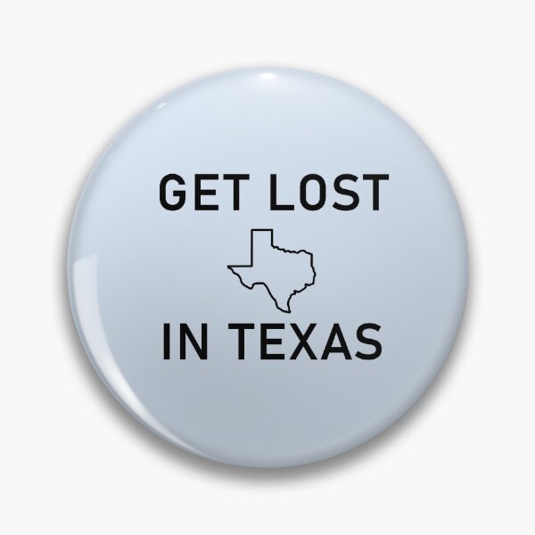 Item preview, Get Lost In Texas designed and sold by Shujii.